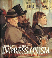 Robert L. Herbert, Impressionism: Art, Leisure, and Parisian Society